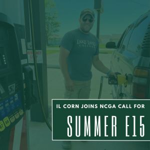 IL Corn Joins NCGA Call for Summer E15