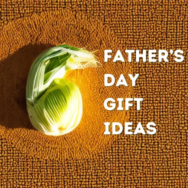 6 Unique Father’s Day Gifts with a Farming Twist