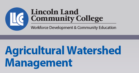  LINCOLN LAND COMMUNITY COLLEGE OFFERS WATERSHED MANAGEMENT PROGRAM 
