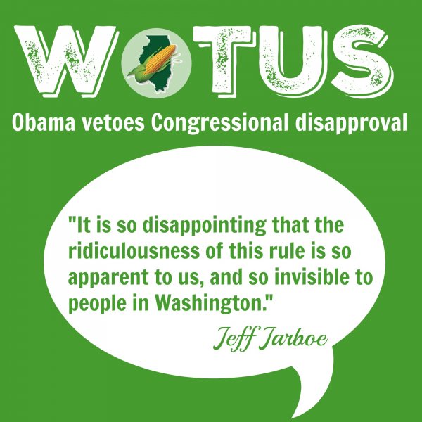 PRESIDENT OBAMA VETOES DISAPPROVAL OF WOTUS